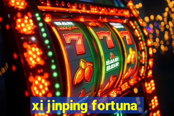 xi jinping fortuna